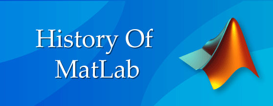 History of MATLAB - Diginet Infosystem History of MATLAB